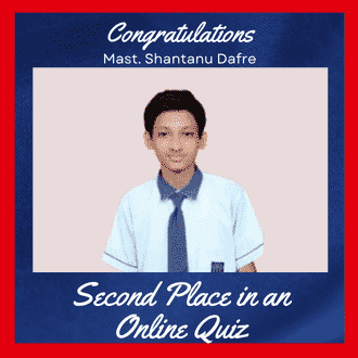 Mast. Shantanu Dafre secured Second Place in an Online Quiz